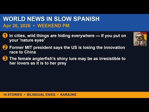 World News in Slow Spanish Weekend Program — Apr 26, 2026 PM