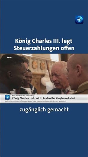 35 Millionen Euro: König Charles III. legt Steuerzahlungen offen #tagesschau #nachrichten #charles