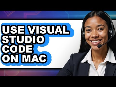 How to Use Visual Studio Code on Mac (updated)