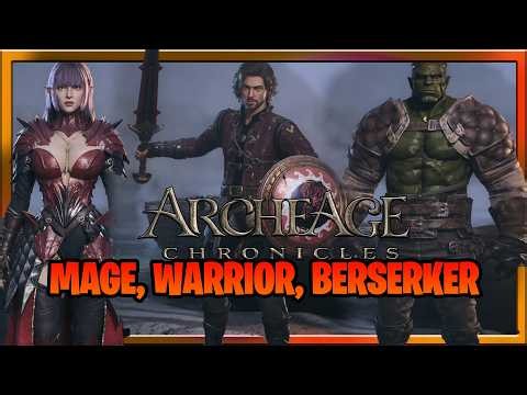 Archeage Chronicles Mage, Warrior, Berserker, Gameplay, Talents, and Creation (Playtest)