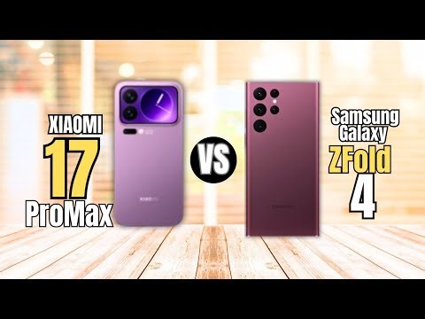 Xiaomi 17 Pro Max VS Samsung Galaxy Z Fold 4
