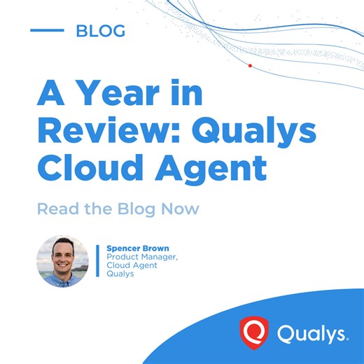 Qualys Cloud Agent Updates 2025: Scale, Security & Visibility | Qualys