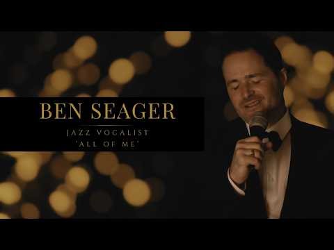All of Me – Ben Seager | Jazz Vocalist