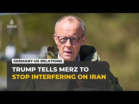 Trump slams Germany’s Merz again as rift over war on Iran widens