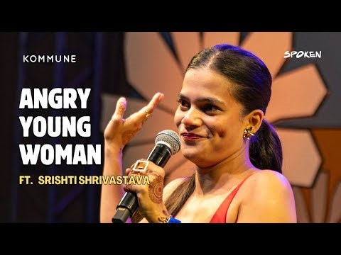 #Angry #Young #Woman by #SrishtiShrivastava | #SpokenWord #Storytelling Supercut | #SpokenEvenings