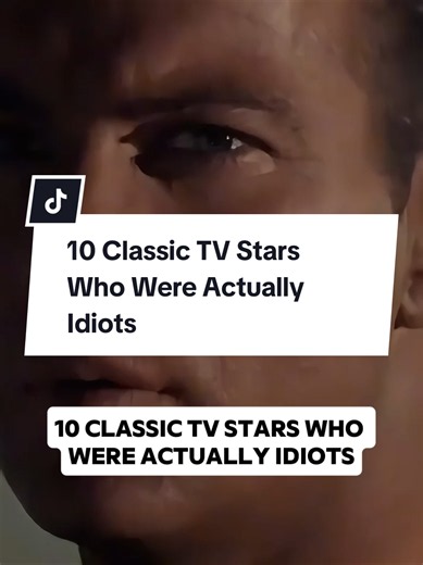 10 Classic TV Stars Who Were Actually Idiots#actor #longervideos | actors