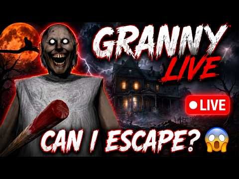🔴 LIVE | Granny Horror Escape Challenge 😱 Can I Survive Tonight? | Granny Gameplay Live