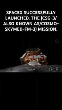 SPACEX SUCCESSFULLY LAUNCHED, THE (CSG-3/ALSO KNOWN AS/COSMO-SKYMED-FM-3) MISSION.