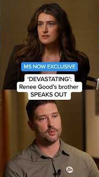 MS NOW EXCLUSIVE: Renee Good's brother SPEAKS OUT