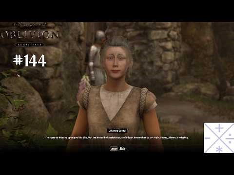 The Elder Scrolls IV: Oblivion Remastered; Episode 144