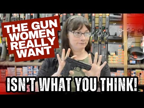 The Gun Women REALLY Want Isn't What You Think!