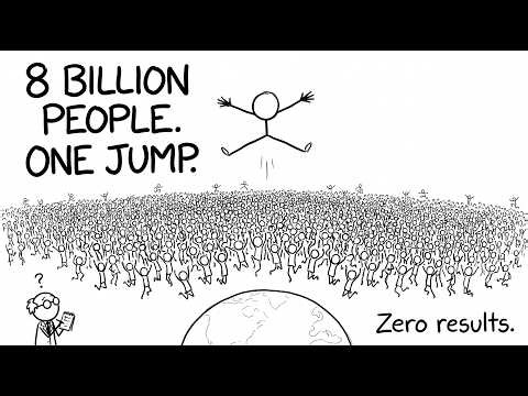 8 Billion People. One Jump. Zero Results.