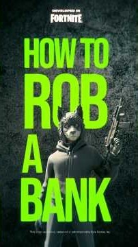 How To Rob A Bank | Fortnite Announcement Trailer