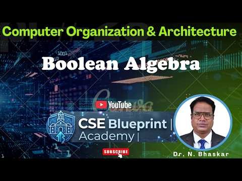 Boolean Algebra | Laws, Theorems & Simplification | Computer Organization and Architecture (COA)