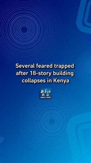 Several feared trapped after 18-story building collapses in Kenya