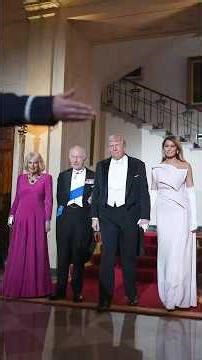Trump, King Charles, Melania and Camilla Attend State Dinner