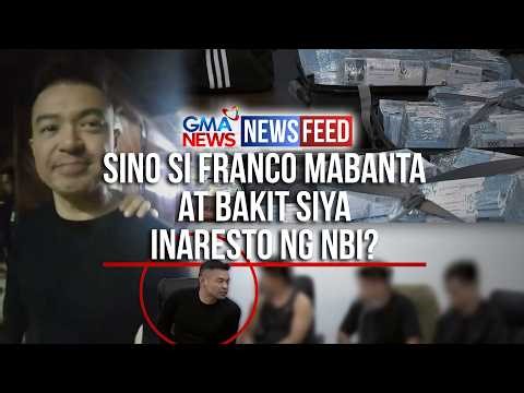 Sino si Franco Mabanta at bakit siya inaresto ng NBI? | GMA News Feed