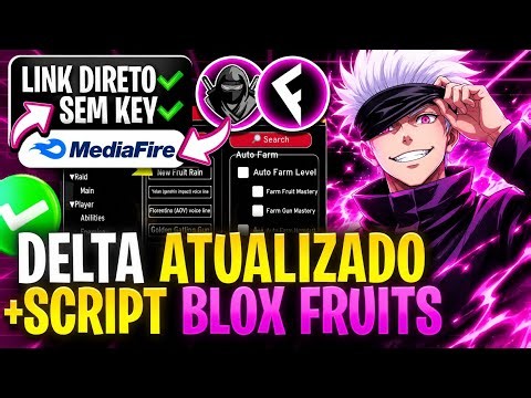 LINK DIRETO! ✅ EXECUTOR DELTA ATUALIZADO + SCRIPT BLOX FRUITS PARA CELULAR/PC SEM KEY MEDIAFIRE