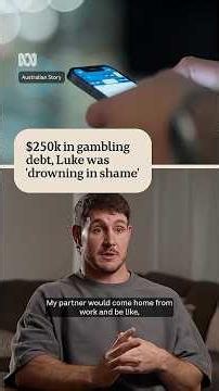 Luke was 'drowning in shame' with $250k gambling debt | Australian Story