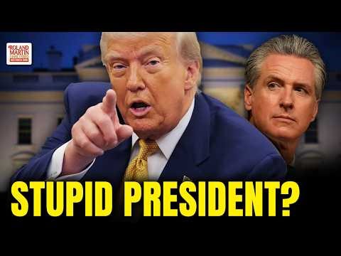 Trump’s “Stupid President” Attack On Newsom Backfires. He Just Described Himself