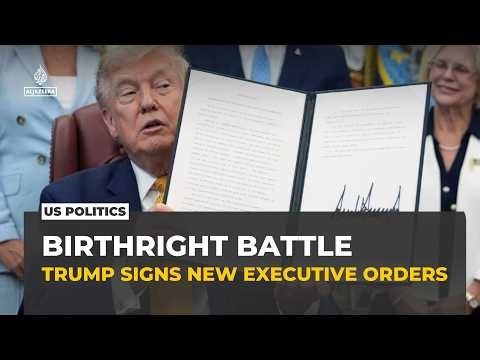 Trump signs new executive orders to limit birthright citizenship