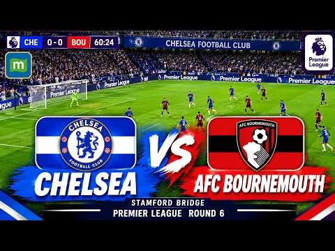 🔴Chelsea vs AFC Bournemouth Football LIVE: Premier League Round 6 | LIVE from Stamford Bridge