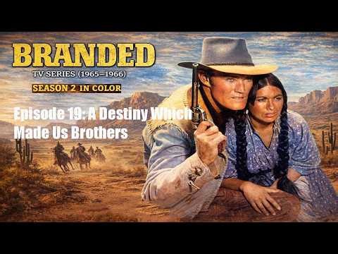 Branded TV Series (1965 - 1966) - Season 2 Episode 19: A Destiny Which Made Us Brothers 4K