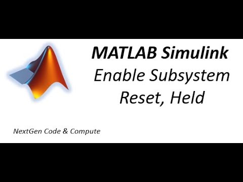 MATLAB Simulink Enabled Subsystem | Reset, Held