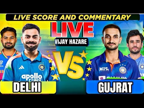 Delhi vs Gujarat, Group D - Live Cricket Score & Commentary | Commentary by Siddharth