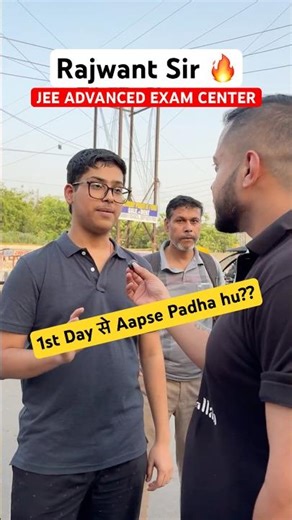1st DAY से Aapse Padha hu - Rajwant Sir on Exam Centre🔥 #jee #shorts #pw #physicswallah