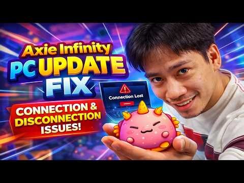 Axie Infinity PC Update Fix 💻 Connection & Disconnection Issues (Step-by-Step 2026)