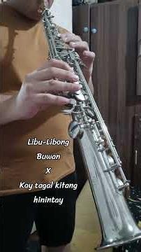 Libu-Libong Buwan X Kay tagal kitang hinintay - Saxophone cover 🎷