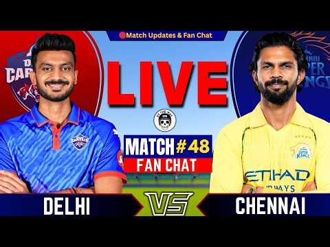 🔴Chennai vs Delhi, 48th t20 IPL 2026 | Live Cricket Match Today | CSK vs DC Live | IPL Match Today