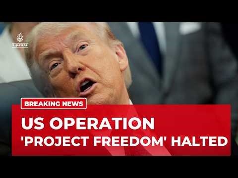 US pauses operation 'Project Freedom': Plan to guide ships through Hormuz Strait halted