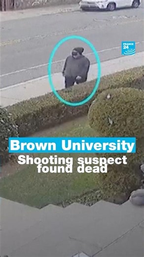 Brown University shooting suspect found dead • FRANCE 24 English