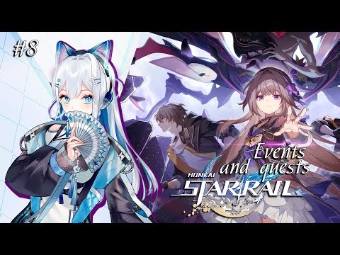 ★ EN VTuber ★ HONKAI STAR RAIL 3.8 ★ Events and side quests ★ Gameplay ★ STREAM 8