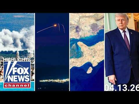 Fox News Highlights - April 13th, 2026