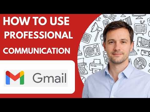How to use Gmail for professional communication Full guide 2026