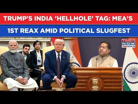 Trump's India 'Hellhole' Tag: MEA's 1st Reaction Amid Political Row As Congress, AAP Slam Centre