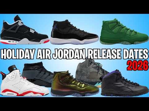 HOLIDAY 2026 AIR JORDAN RELEASE DATES COMPLETE GUIDE UPDATED ✅