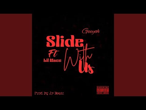 Slide with us (feat. Lil Mace)