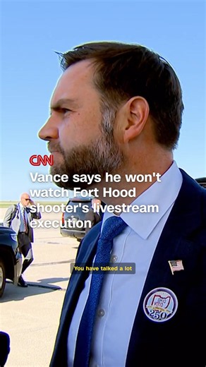 Vice President JD Vance on Friday said he won’t be watching the firing squad execution of the Fort Hood shooter if it’s live-streamed, and cast doubt on it being streamed.