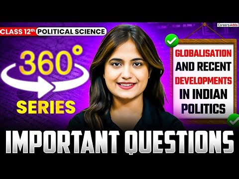 Class 12 Political Science Recent Globalisation and Recent Developments in Indian politics