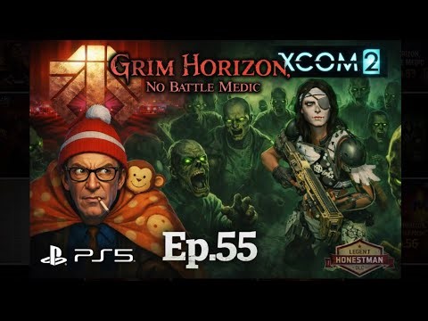 Ep.55 ‘Solo Bladestorm’ XCOM2 WOTC Grim Horizon/No Battle Medic.