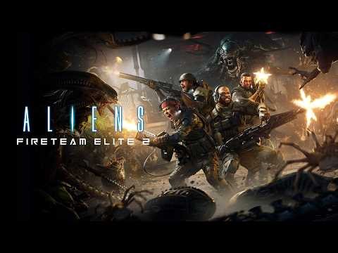Aliens Fireteam Elite 2 Official Announcement Trailer
