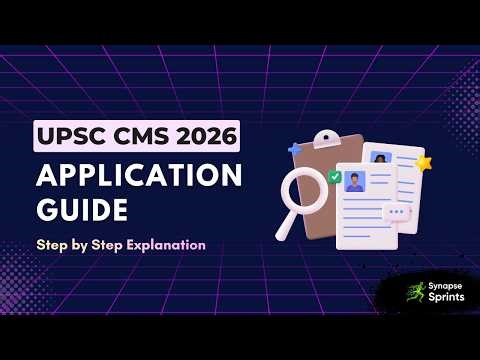 UPSC CMS 2026 Form Filling Guide | Step by Step Application for Medical Graduates | Synapse Sprints