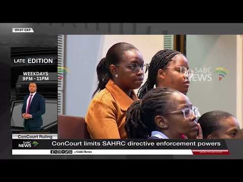 ConCourt Ruling | ConCourt limits SAHRC directive enforcement powers