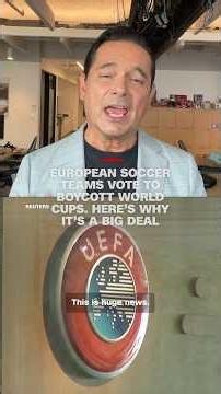 European soccer teams vote to boycott World Cups. Here’s why it’s a big deal