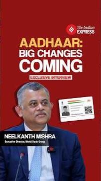Aadhaar's next big upgrade, explained by UIDAI's Neelkanth Mishra | Exclusive