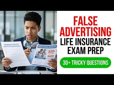The Truth About False Advertising in Life Insurance Exam Prep (2026 State Exam Guide)